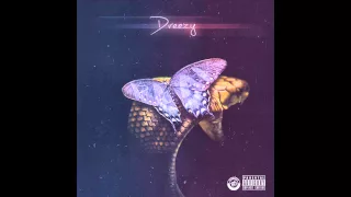 Dreezy- Real