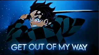 Tanjirō Kamado . Demon Slayer Edit AMV Get out of my way