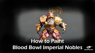 How to Paint Blood Bowl Imperial Nobles