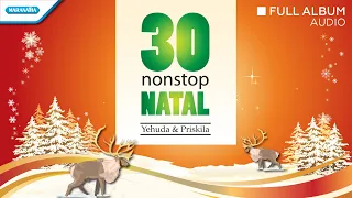 30 Nonstop Lagu Natal - Yehuda & Priskila (Audio Full Album)