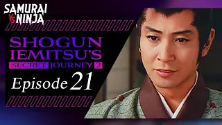 Shogun Iemitsu's Secret Journey | Episode 21 | Full movie | Samurai VS Ninja (English Sub)