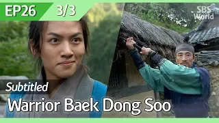 [CC/FULL] Warrior Baek Dong Soo EP26 (3/3) | 무사백동수