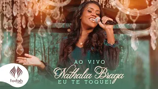 Nathália Braga | Eu Te Toquei [Clipe Oficial]