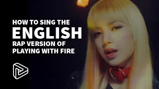 LISA'S ENGLISH RAP VERSION OF PLAYING WITH FIRE