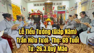 Lễ Tiểu Tường | Trần Hữu Tươi | Thọ 69 Tuổi | Từ Trần: 26.3.Quý Mão(2023)