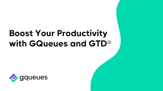 Boost Your Productivity with GQueues and GTD®