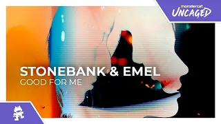 Stonebank & EMEL - Good For Me [Monstercat Release]