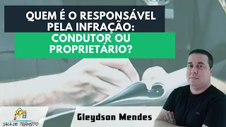 Responsabilidade pela infração: Condutor ou Proprietário?