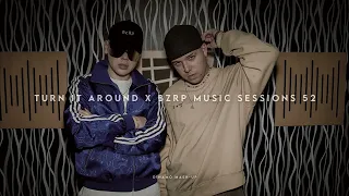 Turn It Around X BZRP Music Sessions 52 (D!NAMO Mash-Up)