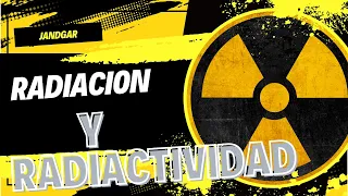 ☢ ☣¡Radiación y Radiactividad Explicado!☢ ☣