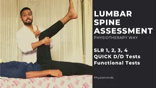 Lumbar Spine Full Assessment , Quick Functional And Pain Assessment |SLUMP Test |SLR Test |Physio