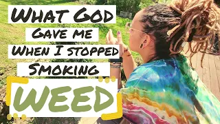 Part of my TESTIMONY | What God gave me when I stopped smoking WEED!  From Weed to Freed