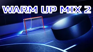 Hockey Warm Up Mix  2 🏒