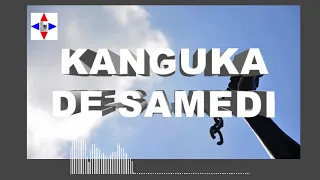 KANGUKA DE SAMEDI LE 03/12/2022 par Chris NDIKUMANA