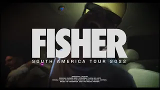 FISHER - SOUTH AMERICA TOUR 2022 RECAP