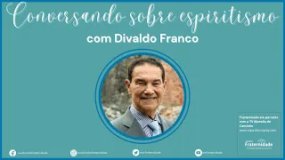 CONVERSANDO SOBRE ESPIRITISMO | Divaldo Franco
