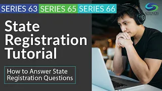 Series 63, 65 & 66 Tutorial: How to Answer State Registration Questions