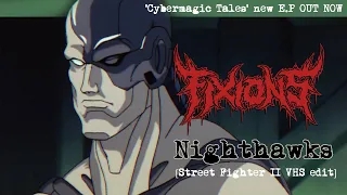 Fixions - Nighthawks ['Cybermagic Tales' OUT NOW]