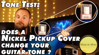 Tone Test: Does a NICKEL PICKUP COVER change your guitar tone?