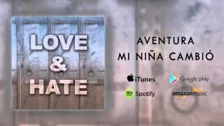 Aventura - Mi Niña Cambió