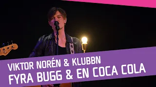 MELLANAKT: Viktor Norén & KlubbN - Fyra Bugg och en Coca Cola