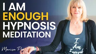 'I Am Enough' Affirmations For SELF-LOVE & Letting Go Of NEGATIVITY - Meditation | Marisa Peer