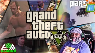 Man, I love this game!!! - GTA V Part 16 First Time Playing