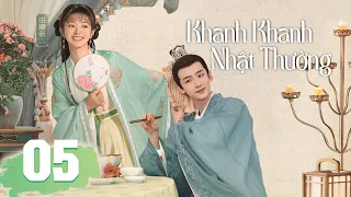 (Thuyết Minh) KHANH KHANH NHẬT THƯỜNG - Tập 5 | Phim Cổ Trang Xuyên Không Mới Nhất 2023