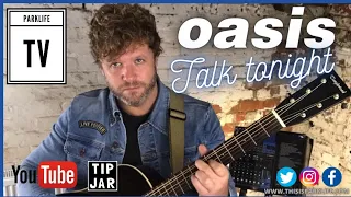 Oasis Talk Tonight (Cover) by Parklife
