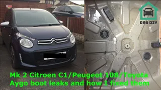 Mk 2 Citroen C1/Peugeot 108/Toyota Aygo boot leaks and how I fixed them