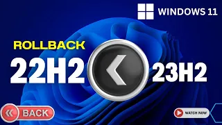 How to Uninstall/Rollback Windows 11 23H2 Update (Rollback to 22H2) 🔙