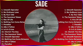 Sade 2024 MIX Favorite Songs - Smooth Operator, No Ordinary Love, By Your Side, The Sweetest Taboo