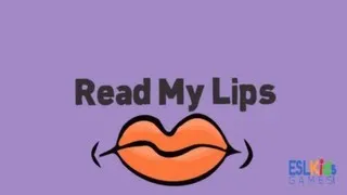 ESL Game : Read My Lips