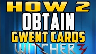 How to Get Gwent Cards in The Witcher 3- ALL 5 METHODS