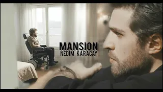 Nedim Karaçay ❖ Mansion