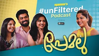 Unfiltered ft.Premalu Ep.11 | Mamitha Baiju,Akhila Bhargavan,Shyam Mohan