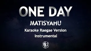 One Day Matisyahu Reggae Karaoke Version Instrumental