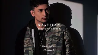 Galtiyan [Sped up + Reverb] ~ Zack Knight