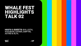 Whale Fest Highlights | Live I B10, Leith, Khoubaib, Dahma, Emp1re, Astrid & 4LFA.