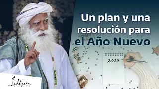 Un plan y una resolución para el Año Nuevo | Sadhguru Español