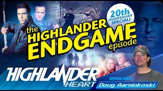 The Highlander Heart Show - The Highlander Endgame Episode