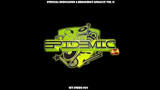 EPIDEMIC @ Especial Dedicacion A BreakBeat Andaluz Vol.12  (Set Enero 2021)