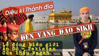 Ở nơi người dân bị cấm cắt tóc. Đạo SIKH - tôn giáo lớn thứ 4 trên TG/AMRITSAR