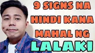 9 SIGNS NA HINDI KA NA MAHAL NG ISANG LALAKI | Aldin Capa