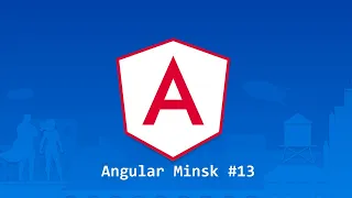 The Hidden Powers of Angular Schematics, Angular Tips and Tricks, QnA | #AngularMinsk Online Meetup