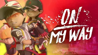 Boboiboy Movie 2 Remix - On my way