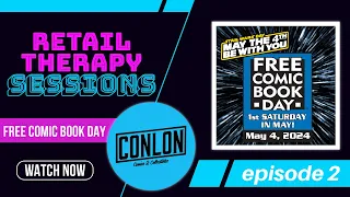 Retail Therapy Sessions - Episode 2: Free Comic Book Day/May the 4th (2024)