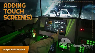 Adding Touch Screens Into Star Citizen Cockpit