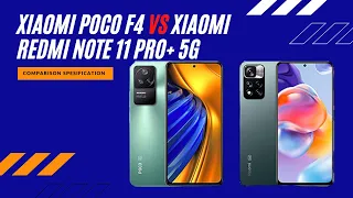 Xiaomi Poco F4 vs Xiaomi Redmi Note 11 Pro+ 5G full comparison