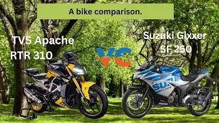 TVS Apache RTR 310 vs Suzuki Gixxer SF 250 A bike comparison